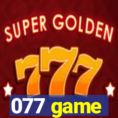 077 game